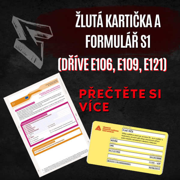 Žlutá kartička a formulář S1 (dříve E106, E109, E121) Žlutá kartička a formulář S1 (dříve E106, E109, E121)